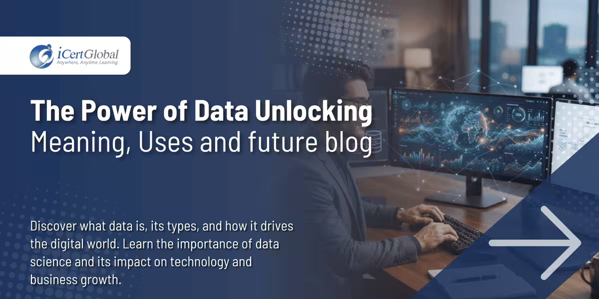 The Power of Data Unlocking Meaning, Uses and future blog